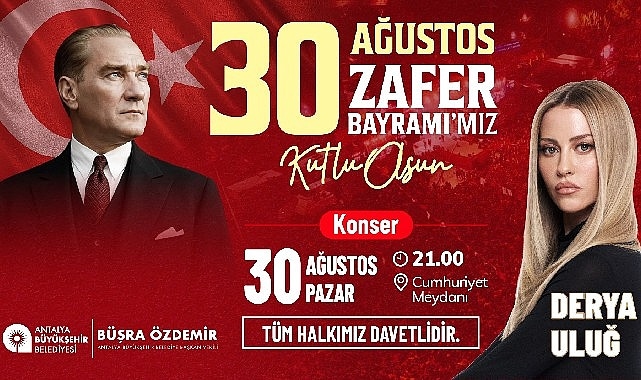 30 Ağustos Coşkusu Derya Uluğ ile Antalya'da